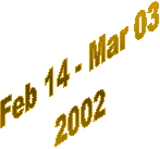 Feb 03 - Feb 13
2002